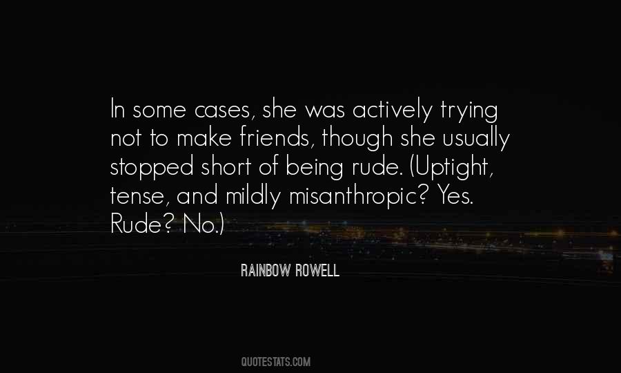 Quotes About Being Rude #836522