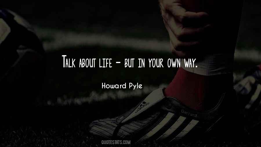 Talk About Life Quotes #1855053