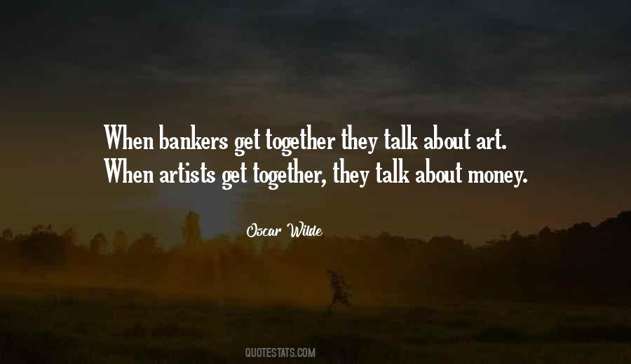 Talk About Money Quotes #1509965