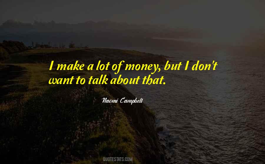 Talk About Money Quotes #1763992