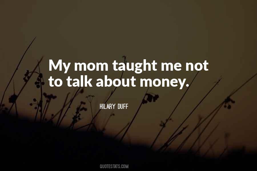 Talk About Money Quotes #856535