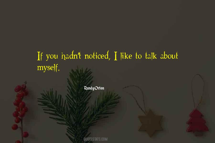 Talk About Myself Quotes #113969