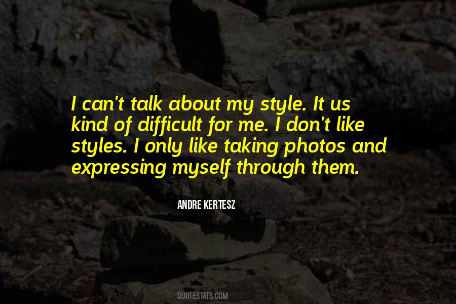 Talk About Myself Quotes #13301