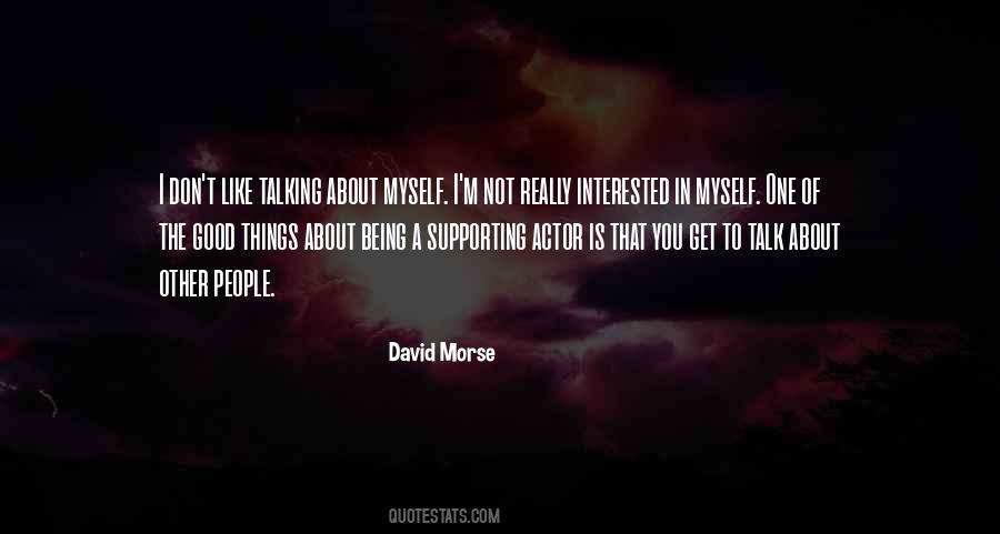 Talk About Myself Quotes #148208