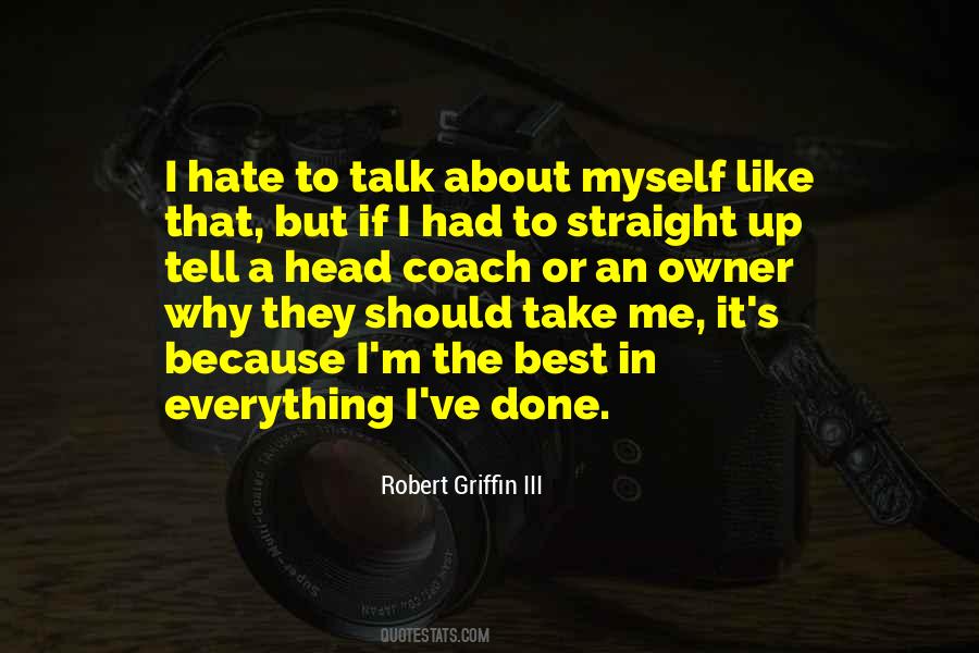 Talk About Myself Quotes #1872479