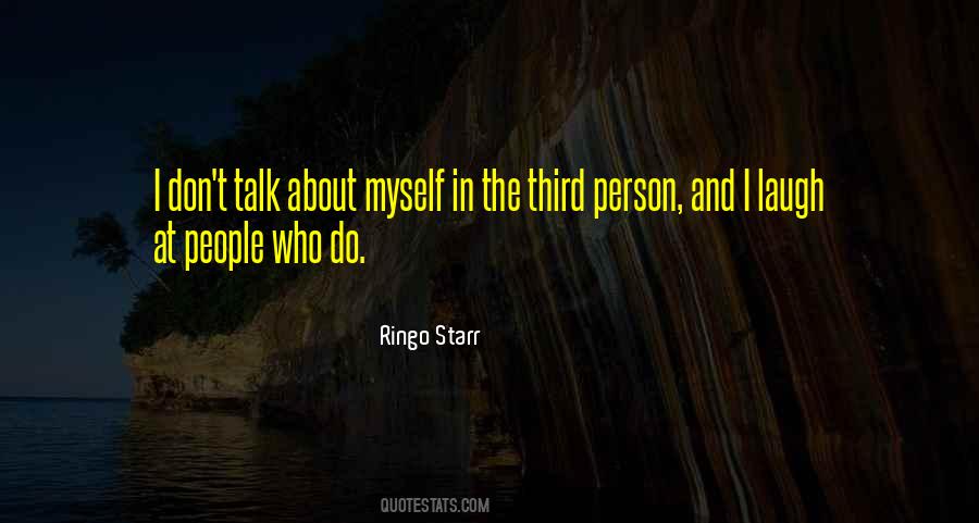 Talk About Myself Quotes #310967