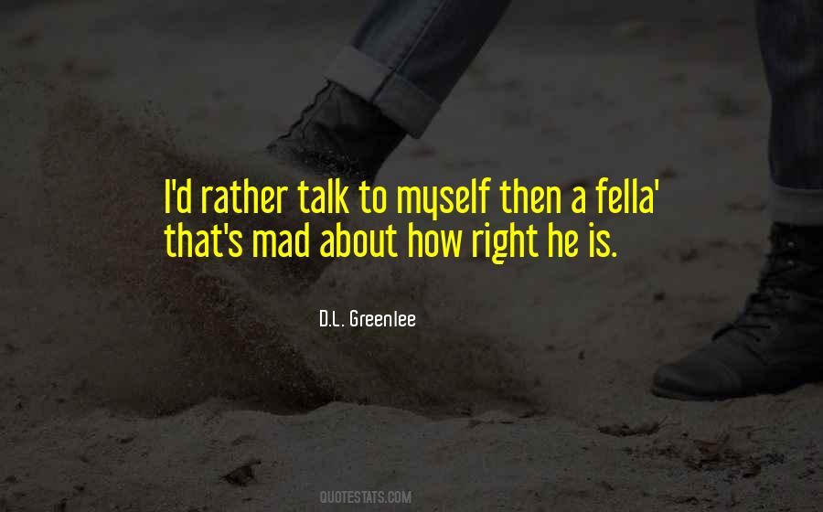 Talk About Myself Quotes #314617