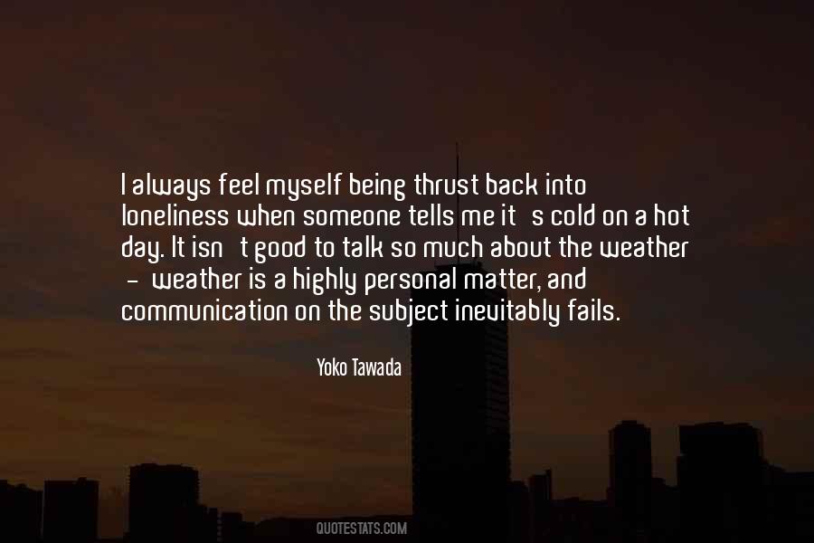 Talk About Myself Quotes #558326
