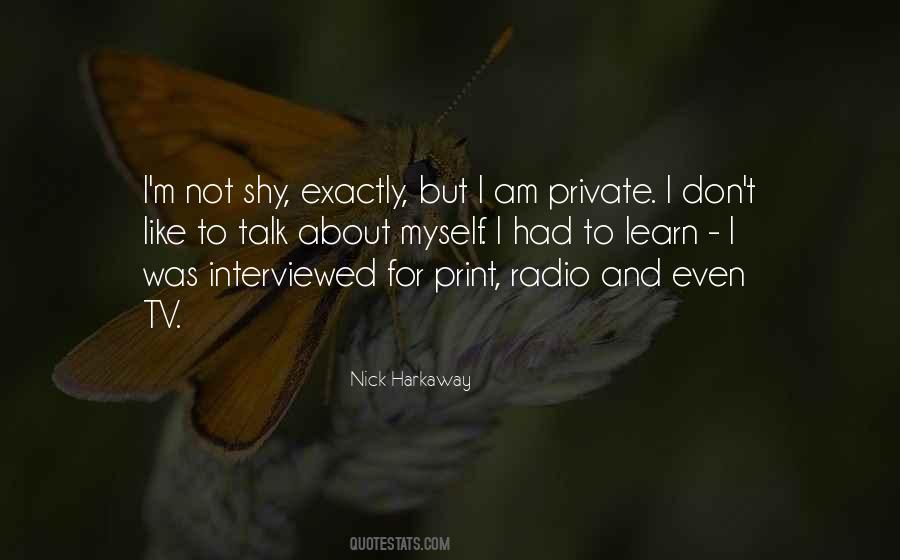 Talk About Myself Quotes #707572