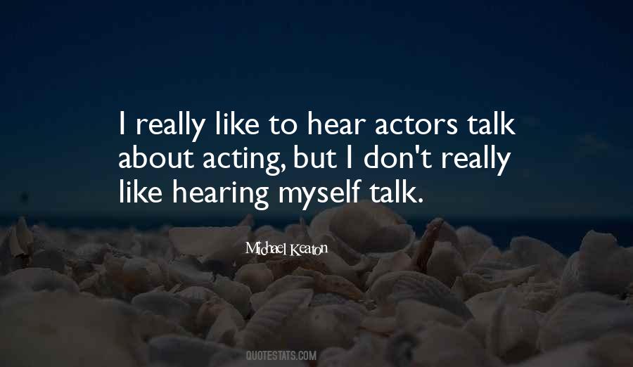 Talk About Myself Quotes #748026