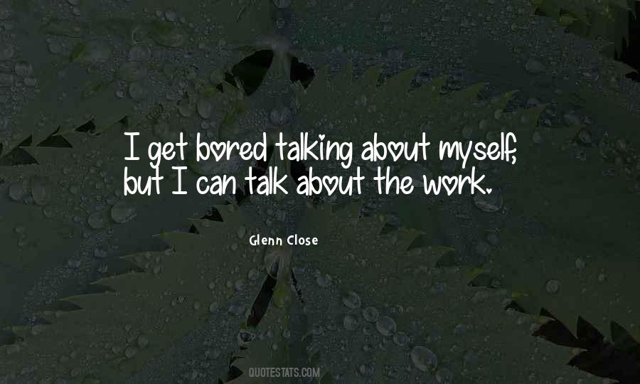 Talk About Myself Quotes #88886