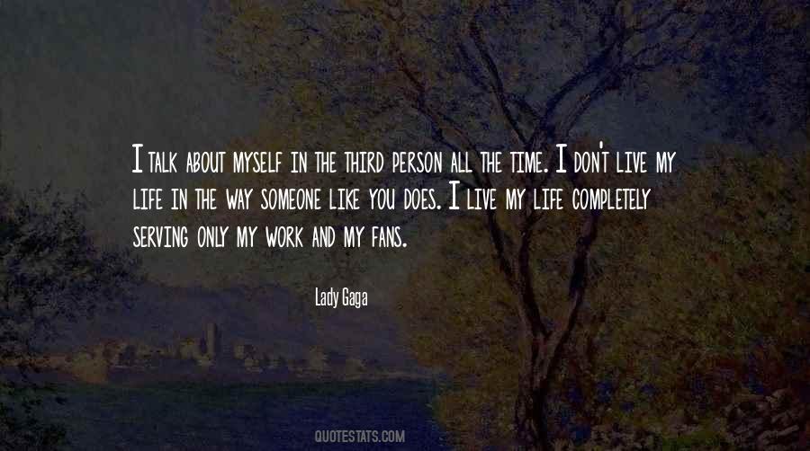 Talk About Myself Quotes #968930