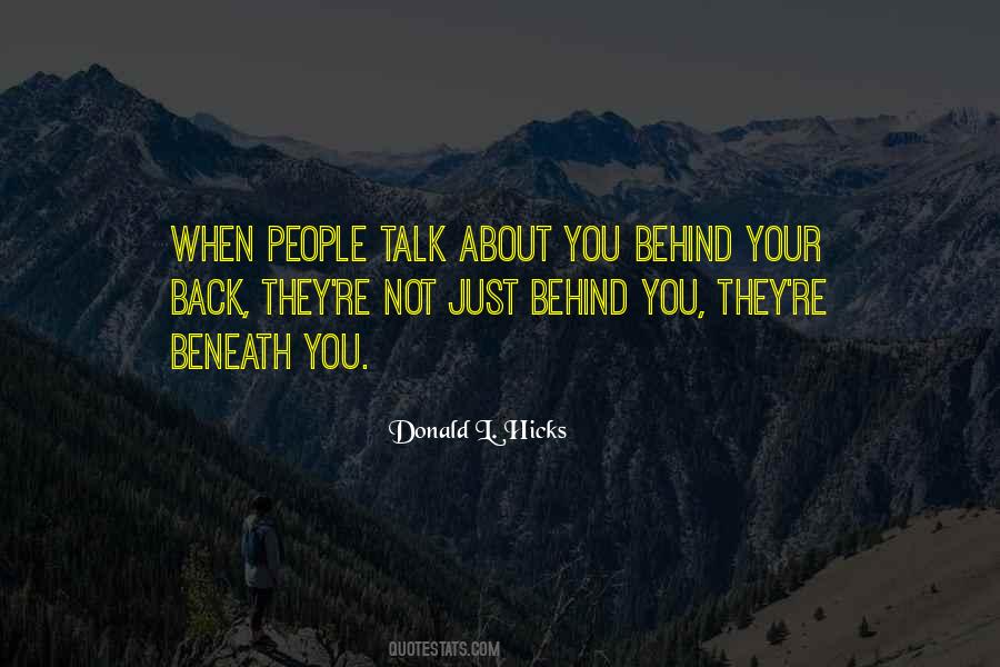 Talk About You Behind Your Back Quotes #1214080