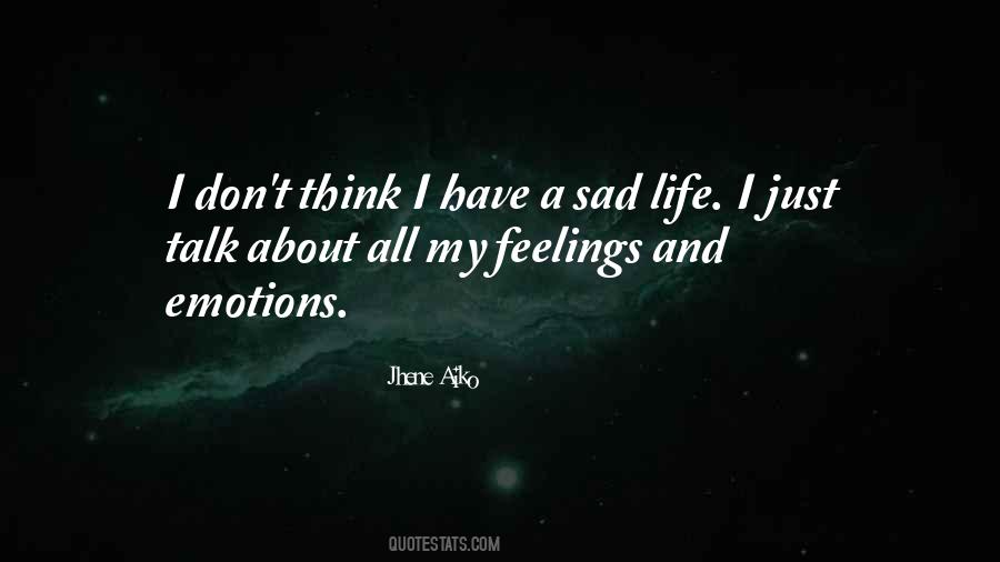 Talk About Your Feelings Quotes #1609324