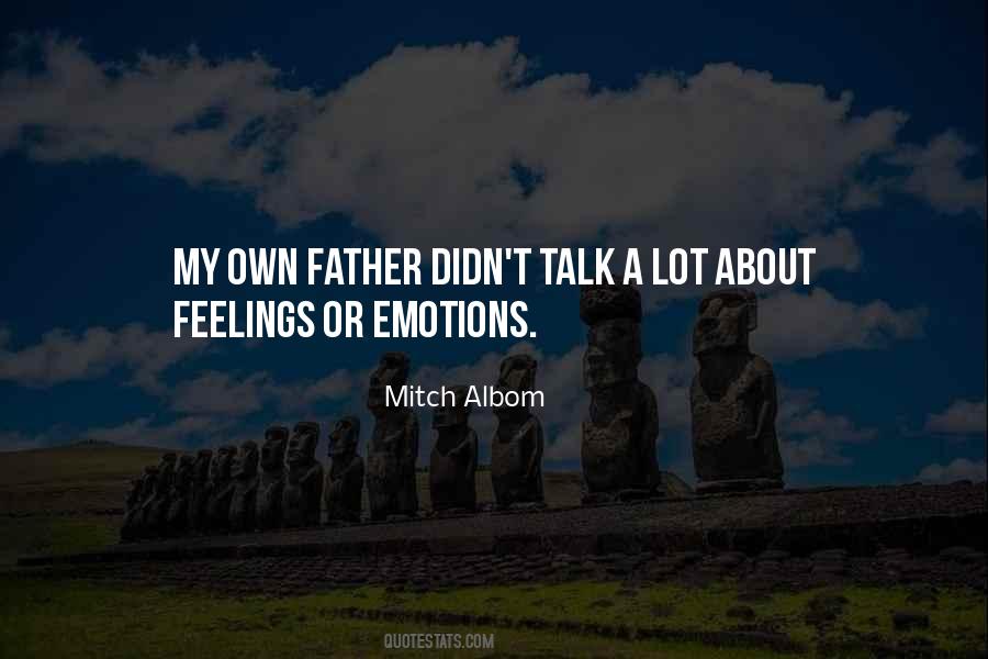 Talk About Your Feelings Quotes #867188