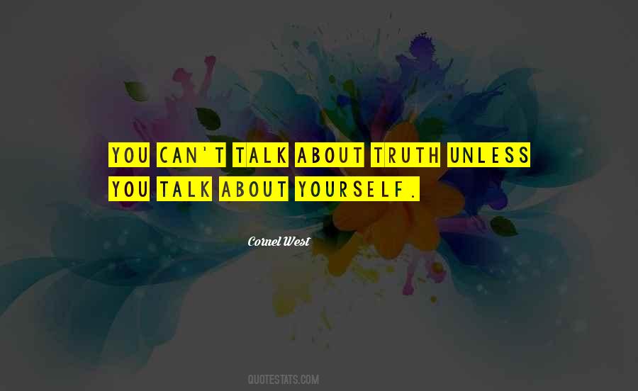 Talk About Yourself Quotes #1090123