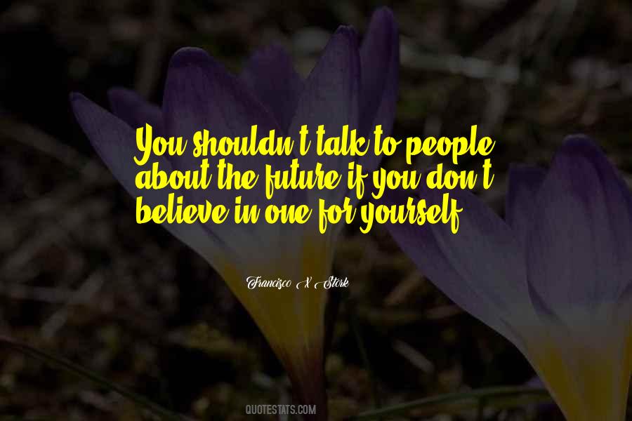 Talk About Yourself Quotes #74989