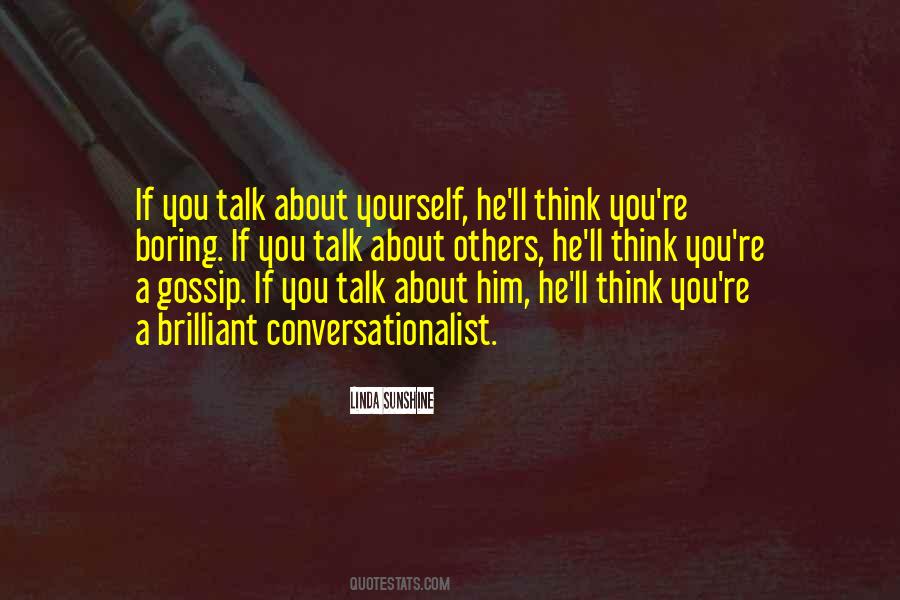 Talk About Yourself Quotes #905395