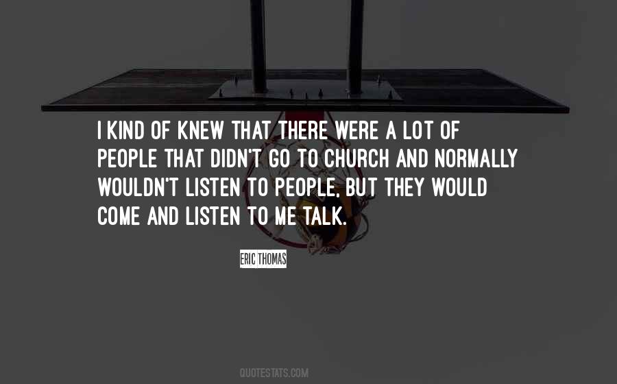 Talk And Listen Quotes #141156