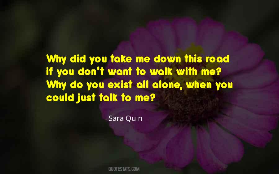 Talk Down To Me Quotes #604005