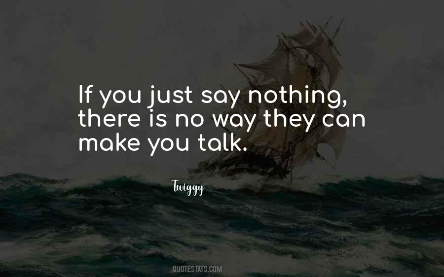 Talk Less Say More Quotes #64602