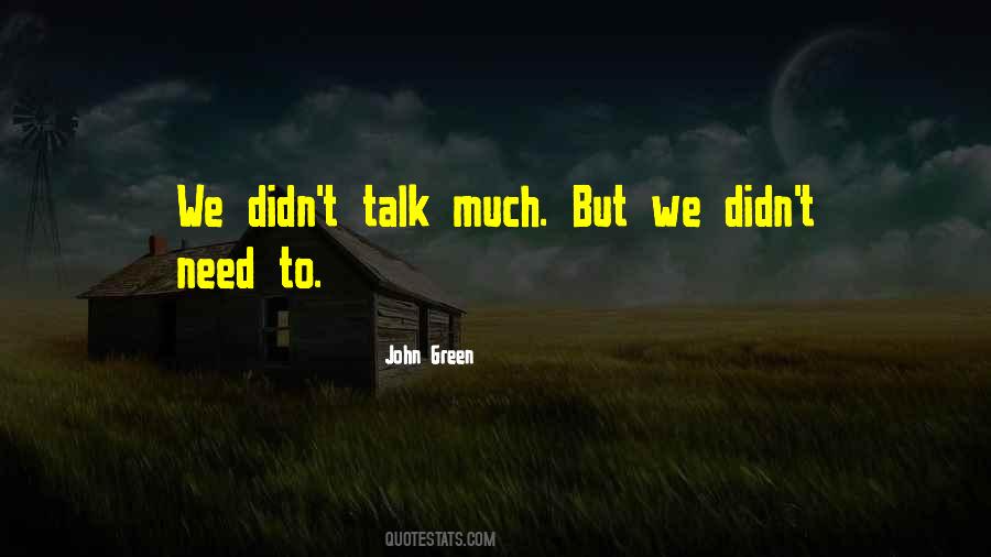 Talk Much Quotes #1643597