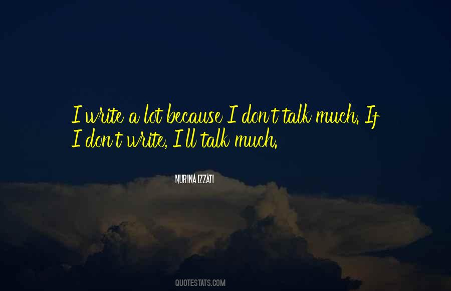 Talk Much Quotes #754551