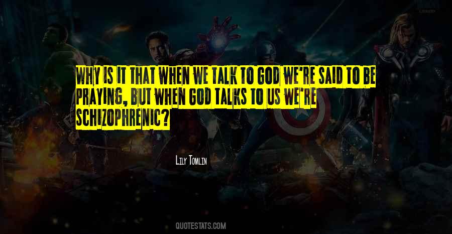 Talk To God Quotes #1498773