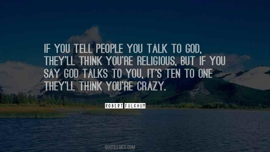 Talk To God Quotes #339710