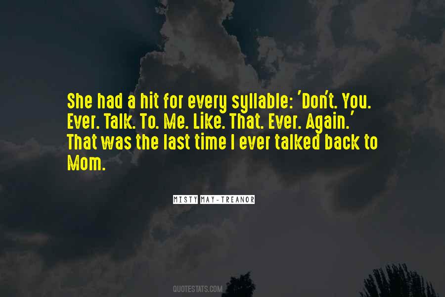 Talk To Me Again Quotes #538994