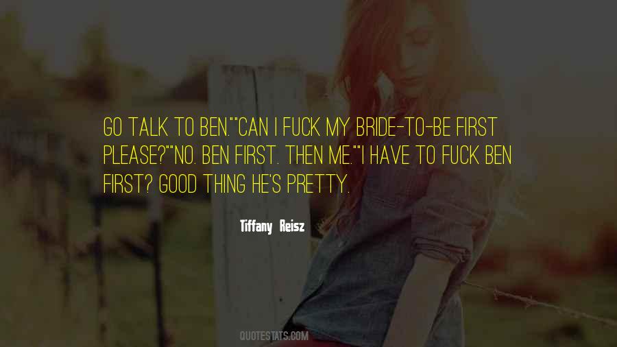 Talk To Me First Quotes #1235731