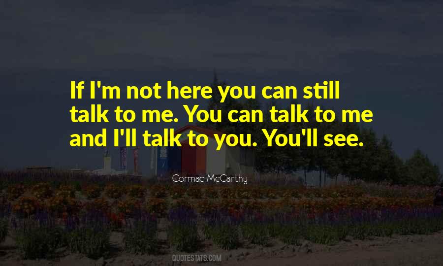 Talk To Me Quotes #1243625