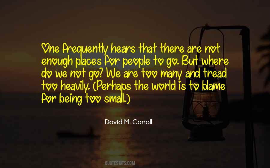 Quotes About Being Small In The World #951005