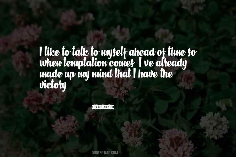 Talk To Myself Quotes #1113776