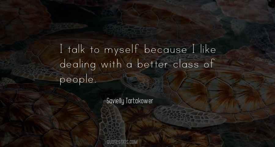 Talk To Myself Quotes #1740592