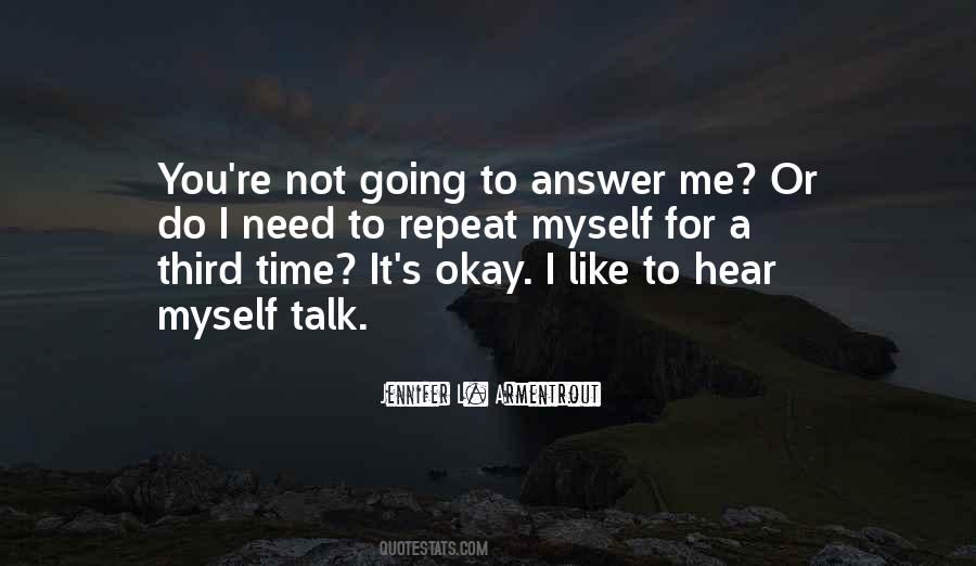Talk To Myself Quotes #400282