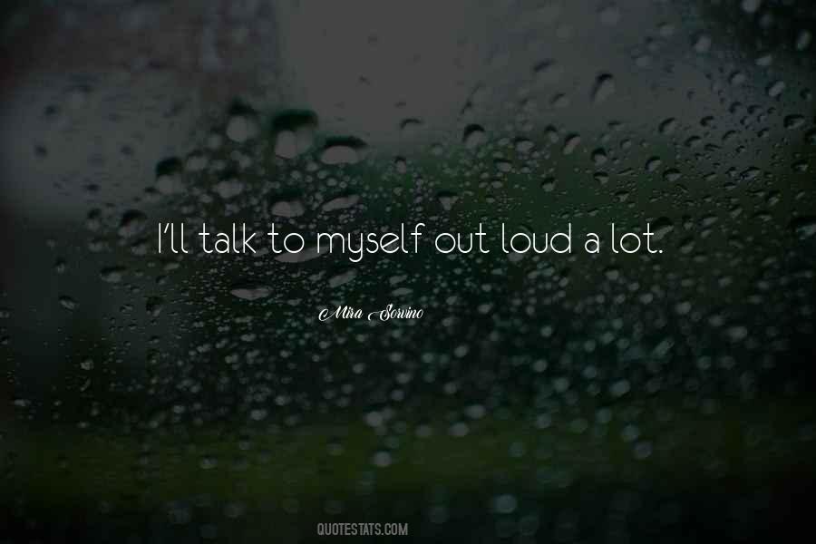 Talk To Myself Quotes #563108