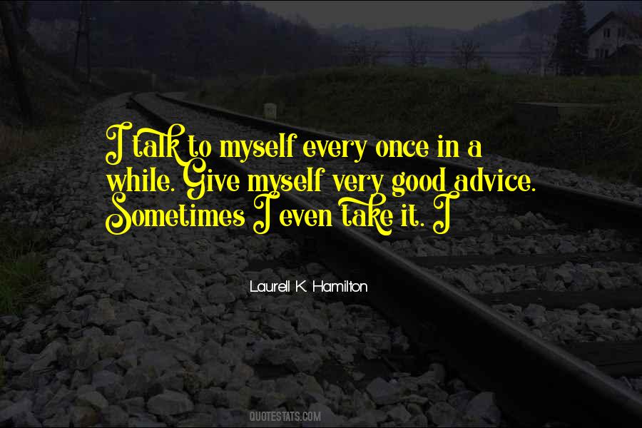 Talk To Myself Quotes #83543