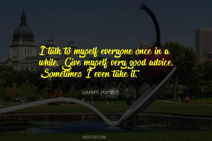 Talk To Myself Quotes #842679