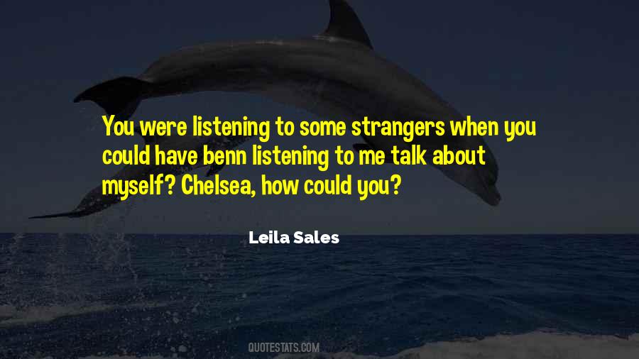 Talk To Strangers Quotes #498359