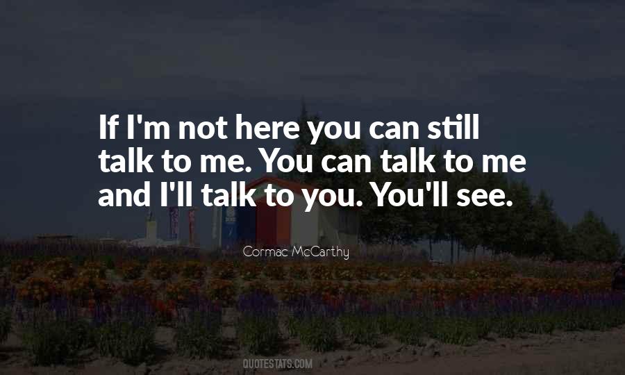 Talk To You Quotes #1243625