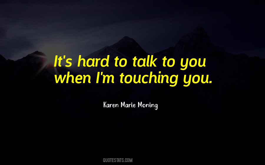 Talk To You Quotes #1400246