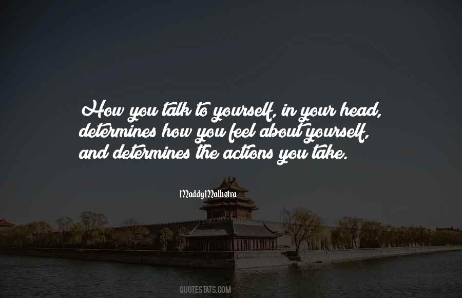 Talk To Yourself Quotes #1058777