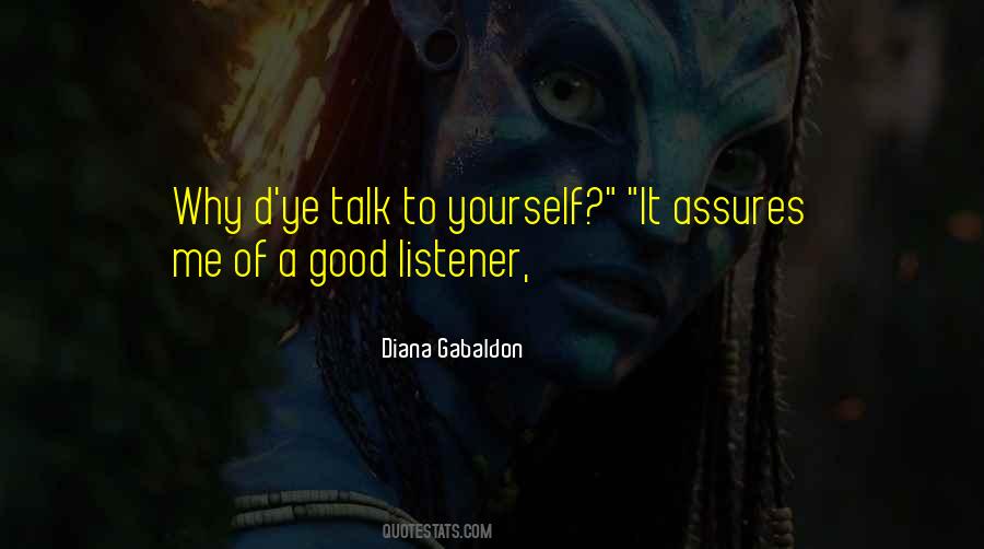 Talk To Yourself Quotes #1172398