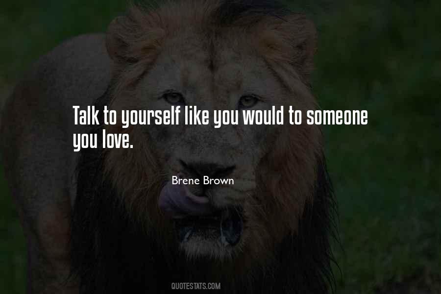 Talk To Yourself Quotes #1509075