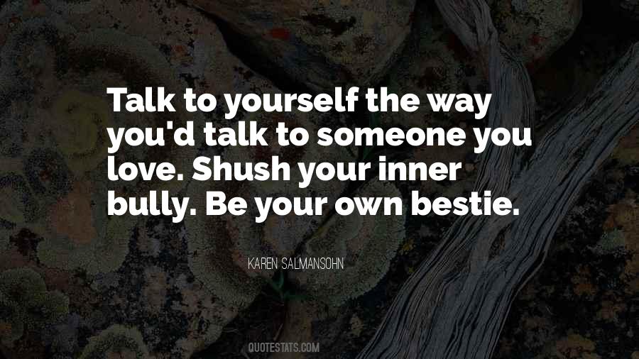 Talk To Yourself Quotes #286747