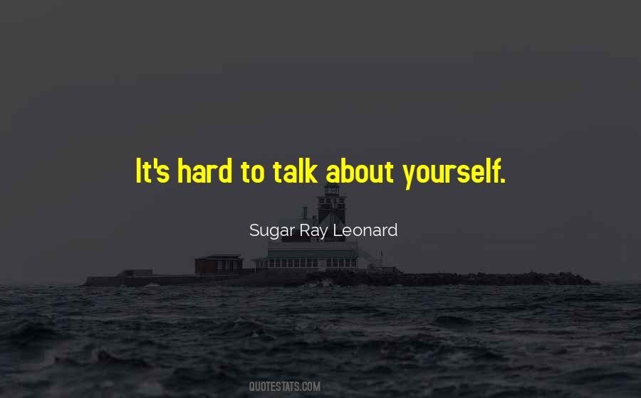 Talk To Yourself Quotes #71154