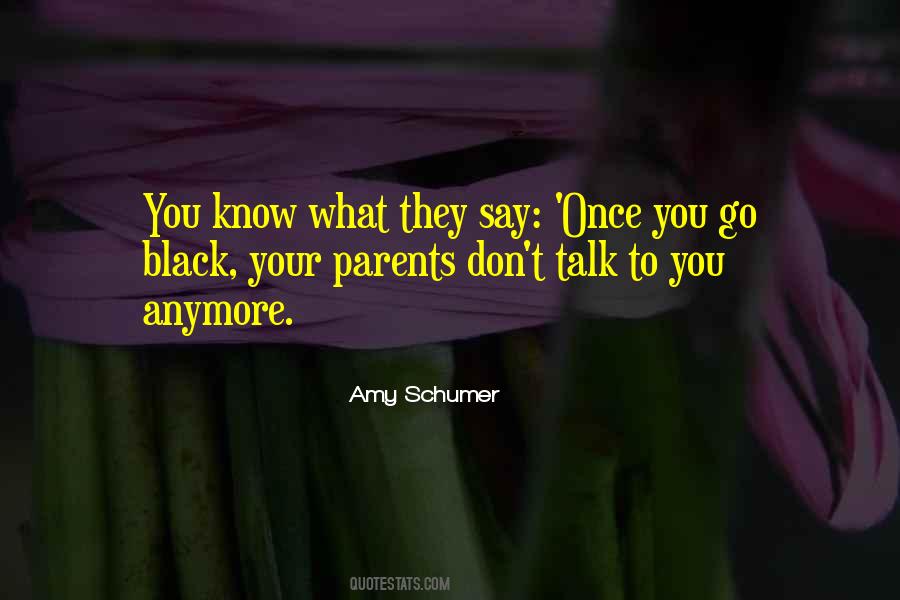 Talk What You Know Quotes #432489