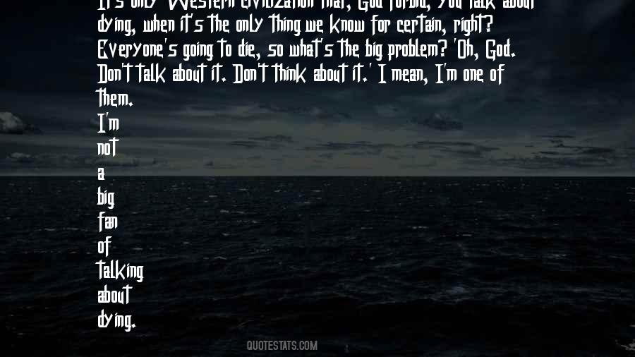 Talk What You Know Quotes #649828