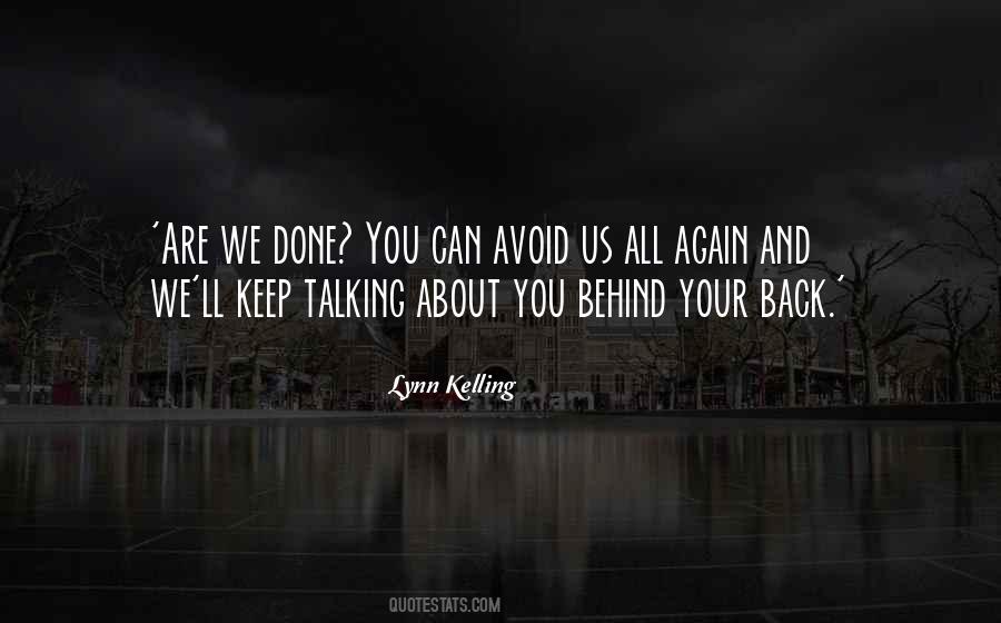 Talking Behind One's Back Quotes #1801434